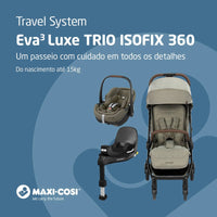 Carrinho Eva³ Luxe Twillic Truffle Trio Isofix 360 Maxi Cosi