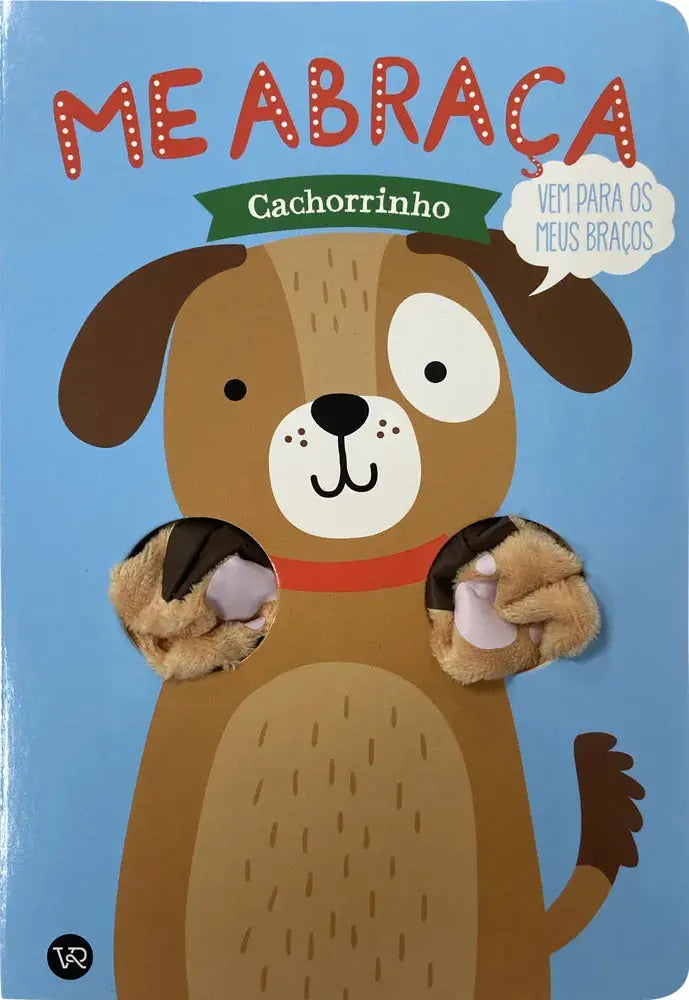Livro: Me Abraça, Cachorrinho VR EDITORA